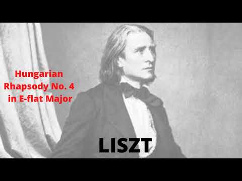 Liszt - Hungarian Rhapsody No. 4 in E-flat Major