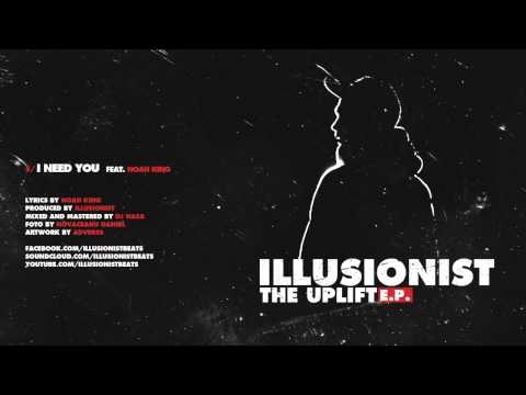 ILLusionist - I Need You (feat. Noah King)