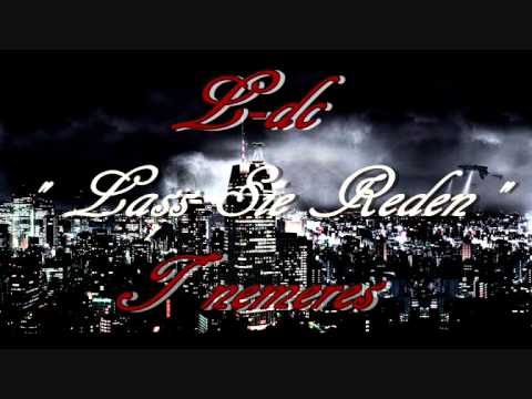 L-dc Feat. Tnemeres - " Lass Sie Reden "