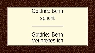 Gottfried Benn „Verlorenes Ich“ (1943)
