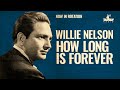 Willie Nelson - How Long Is Forever