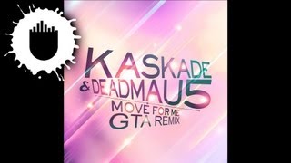 Kaskade &amp; deadmau5 - Move for Me (GTA Remix) (Cover Art)