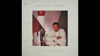 Bill Withers   Heart In Your Life