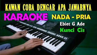 Download lagu BERITA KEPADA KAWAN - Ebiet G. Ade | KARAOKE NADA PRIA, HD mp3