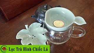 Dụng Cụ Trà - Lọc Trà Hình Lá