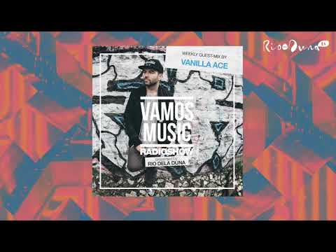 Vamos Radio Show By Rio Dela Duna #453 Guest Mix By Vanilla Ace