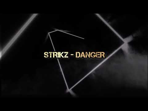 STRIKZ - DANGER