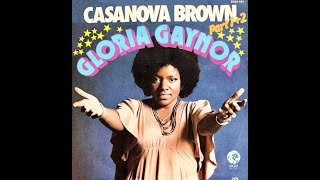 Casanova Brown (Part II) - Gloria Gaynor