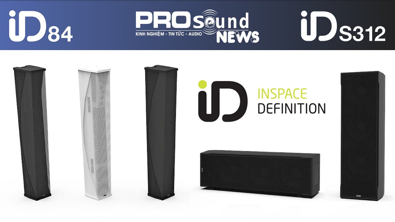 NEXO ra mắt sản phẩm mới Loa NEXO iD84 & Sub iDS312 !! - PRO Sound Việt Nam