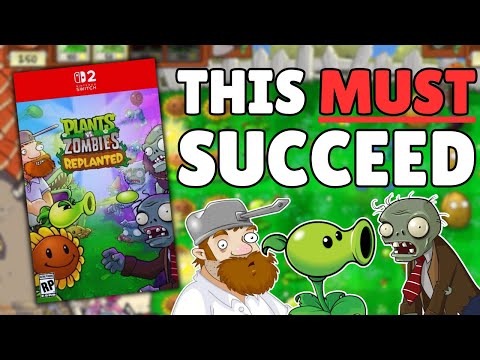 Why Plants vs Zombies: Replanted NEEDS to Succeed!
