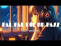 Pal Pal Dil Ke Pass Lofi Version Kishore Kumar Dharmendra Rakhee