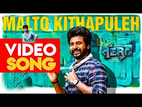 Malto Kithapuleh Video Song | Malto Kithapuleh Song - Hero Tamil Movie | Malto Song Sivakarthikeyan