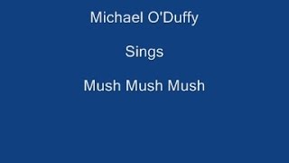Mush Mush Mush Tural-i-addy + On Screen Lyrics ---- Michael O&#39;Duffy