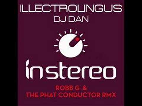DJ Dan "Illectrolingus" (Robb G & The Phat Conductor rmx)