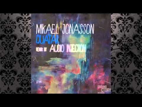 Mikael Jonasson - Quatar (Audio Injection Remix) [GROUND FACTORY RECORDS]