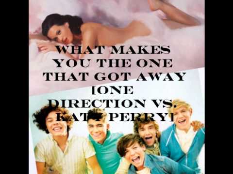 What Makes You The One That Got Away (One Direction vs. Katy Perry)