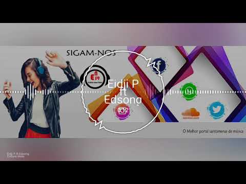 Eidji P- Cintura mole ft Edsong (audio oficial)