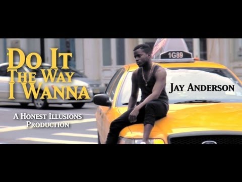 Jay Anderson - Do It The Way I Wanna [Official Video]