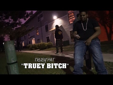 Truey Pat - Truey Bitch [Official Video]