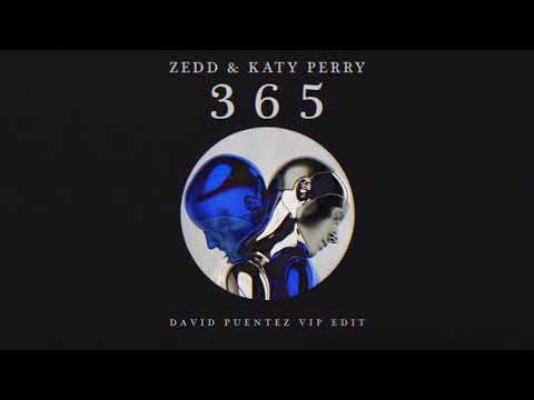 Zedd & Katy Perry - 365 (David Puentez VIP Edit)