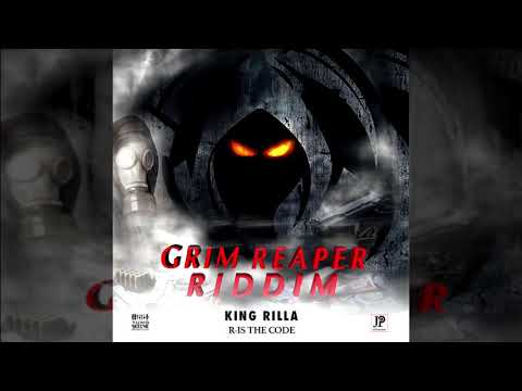 King Rilla - R is The CODE (Grim Reaper Riddim)