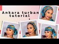 Daurin dankwalin zamani | Ankara turban tutorial