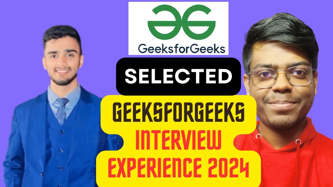 From Coding Challenges to FullStack: GeeksforGeeks Interview Experience | Whole Process Discussed