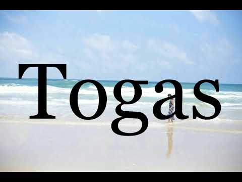 How To Pronounce Togas🌈🌈🌈🌈🌈🌈Pronunciation Of Togas
