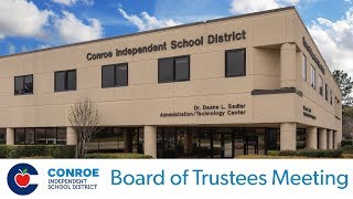 Conroe ISD - Board Workshop - June 4, 2019