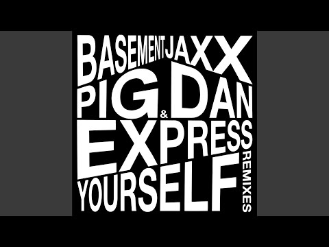Express Yourself (Pig & Dan Dark Laser Mix)