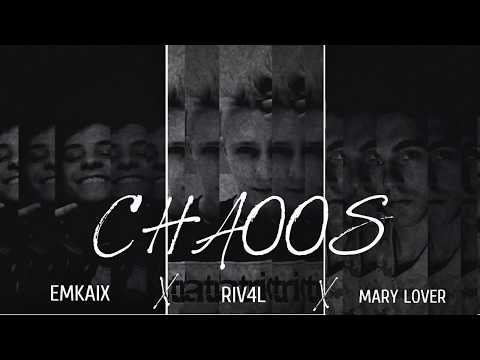RIV (RIV4L) ✖ EMKAIX ✖ MARY LOVER - CHAOOS (CREW) prod. EMKAIX