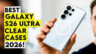Top 6 Best Samsung Galaxy s26 Ultra Clear Cases You Shouldn’t Ignore🔥