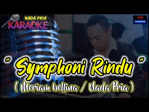 KARAOKE LAGU LAWAS 🎤🎶🎶     (SYMPHONI RINDU / MERIAM BELLINA) NADA PRIA / MUSIC ANDY VOLVO🎹🎹