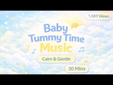 Baby Tummy Time Music - Baby Playtime Music