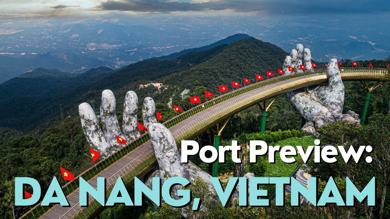 A Quick Guide to the Da Nang, Vietnam Cruise Port