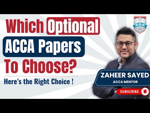 Which ACCA Optional Papers to Choose? | ACCA Tips 2025 | Zaheer Sayed ACCA