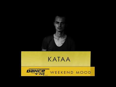 kataa - Dance FM Weekend Mood - 21.10.2017