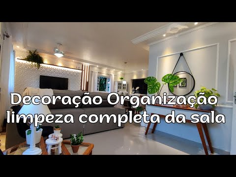 Decoração, Organização e Limpeza completa da sala