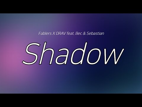 [한국어 가사 해석 / Lyrics in Korean] Fablers X DRAV feat. Bec & Sebastian - Shadow