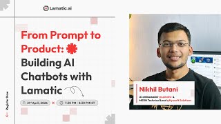 From Prompt to Product: Building AI Chatbots with Lamatic