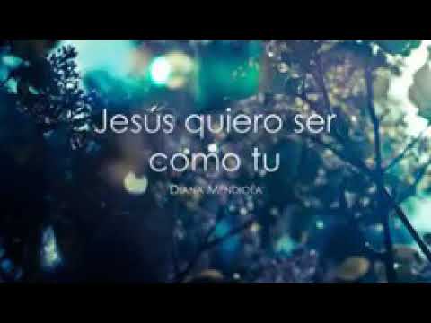 Jesús quiero ser como tu