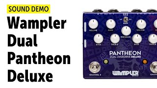 Video thumbnail for Wampler Pantheon Dual Overdrive Deluxe - Sound Demo (no talking) by Guitar Bonedo