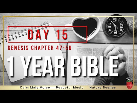 Day 15 | NIV Genesis 47 - 50 | 1 Year Bible Reading Plan | Peaceful Scripture Audio Bible