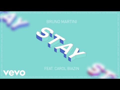 Bruno Martini - Stay ft. Carol Biazin