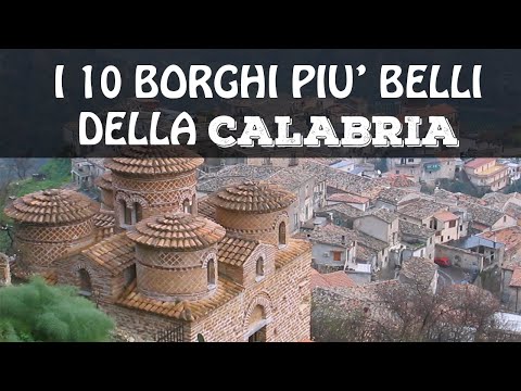 I 10 borghi più belli della Calabria | Cosa vedere in Calabria
