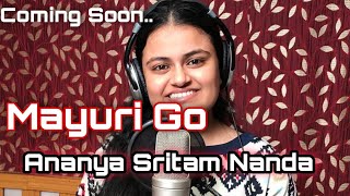 Mayuri Go Odia song 2021 ! Ananya Sritam Nanda ! O
