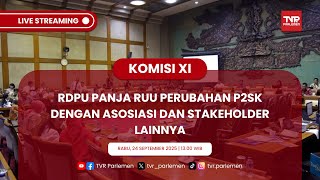 KOMISI XI DPR RI RDPU PANJA RUU PERUBAHAN P2SK DENGAN ASOSIASI DAN STAKEHOLDER