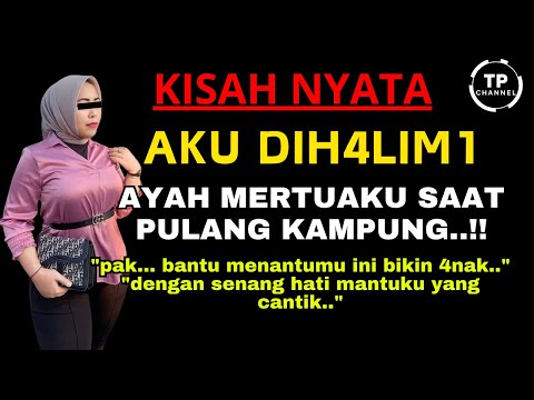 Kisah Nyata - TAK SENGAJA DENGAN BAPAK MERTUA SAMPAI HALIMUDIN..!! | Viral