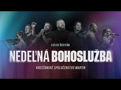Nedeľná bohoslužba - Adrián Šesták