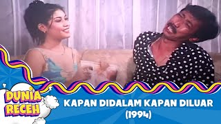 Download lagu KAPAN DIDALAM KAPAN DILUAR 1994 FULL MOVIE HD   KADIR, DOYOK, CUT KEKE, DORCE GAMALAMA mp3